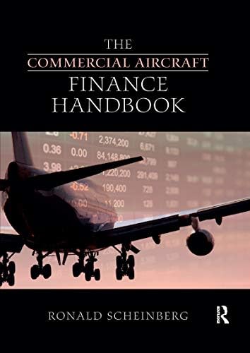 The Commercial Aircraft Finance Handbook: Scheinberg, Ronald
